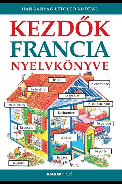 Kezdők francia nyelvkönyve - Letöltőkóddal