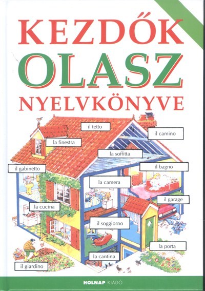 KEZDŐK OLASZ NYELVKÖNYVE