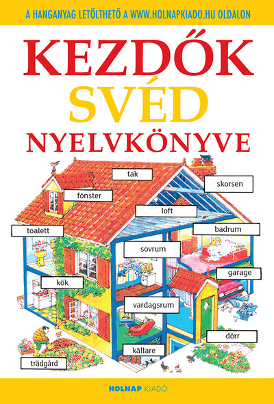 Kezdők svéd nyelvkönyve - Letölthető hanganyaggal (10. kiadás)