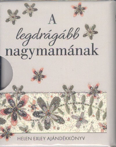 A legdrágább nagymamának