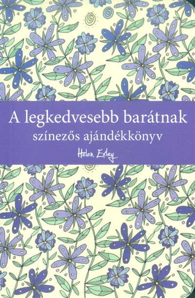 A legkedvesebb barátnak /Színezős ajándékkönyv