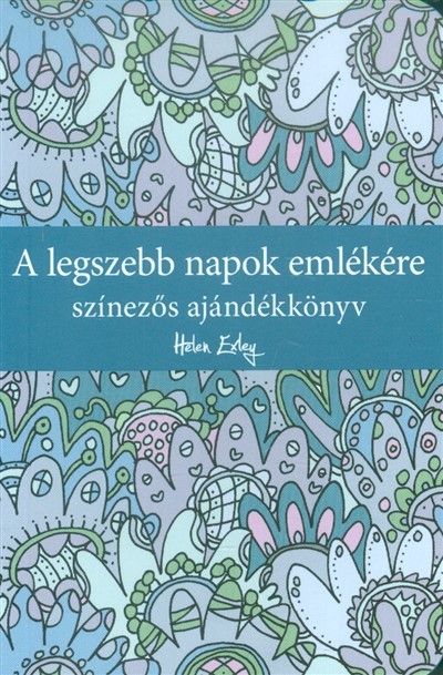 A legszebb napok emlékére /Színezős ajándékkönyv