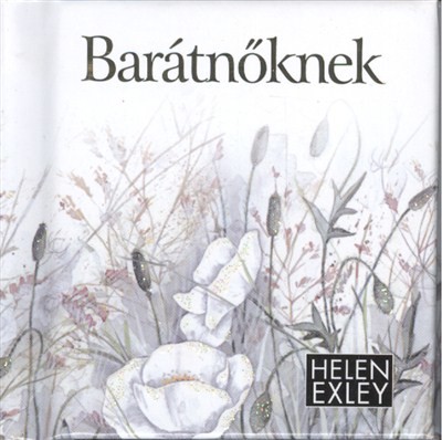 Barátnőknek /Helen Exley