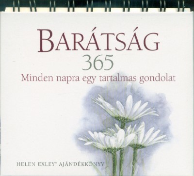 Barátság 365 - Minden napra egy tartalmas gondolat