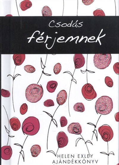 CSODÁS FÉRJEMNEK /HELEN EXLEY AJÁNDÉKKÖNYV