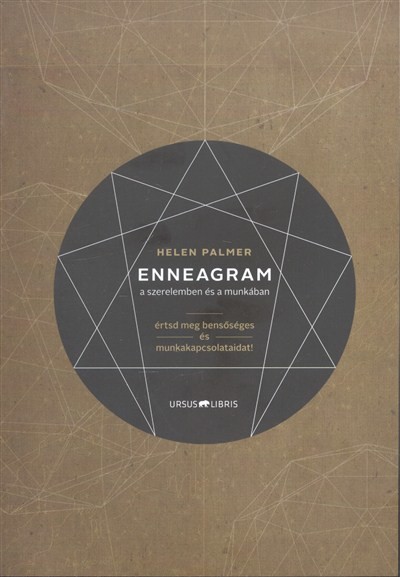 Enneagram a szerelemben és a munkában /Értsd meg bensőséges és munkakapcsolataidat!