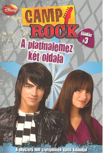 CAMP ROCK - A PLATINALEMEZ KÉT OLDALA /RÁADÁS 3.