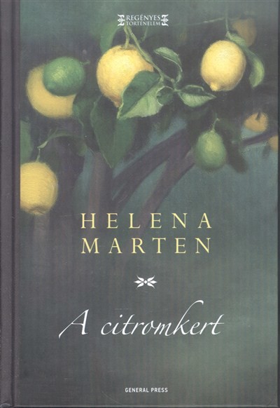 A citromkert /Regényes történelem