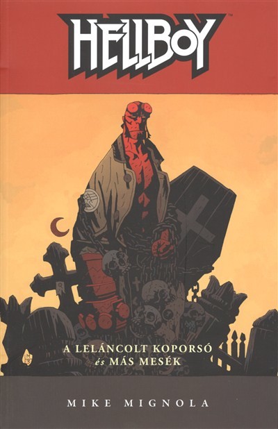 HELLBOY 3. - A LELÁNCOLT KOPORSÓ ÉS MÁS MESÉK /KÉPREGÉNY