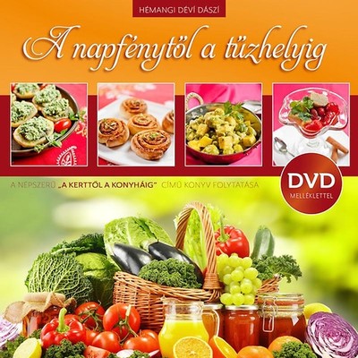A NAPFÉNYTŐL A TŰZHELYIG /DVD MELLÉKLETTEL