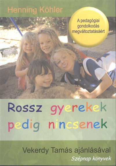 Rossz gyerekek pedig nincsenek