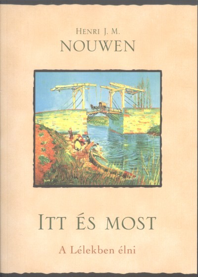 Itt és most /A lélekben élni