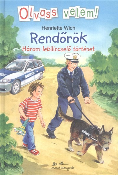 Rendőrök - Három lebilincselő történet /Olvass velem!