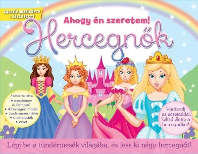 HERCEGNŐK - AHOGY ÉN SZERETEM! /KREATÍV HOBBIKÖNYV + JÁTÉKSZETT