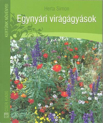 Egynyári virágágyások /kertünk növényei