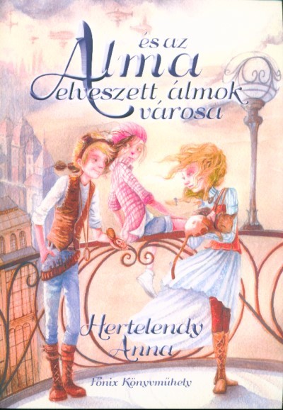 Alma és az elveszett álmok városa