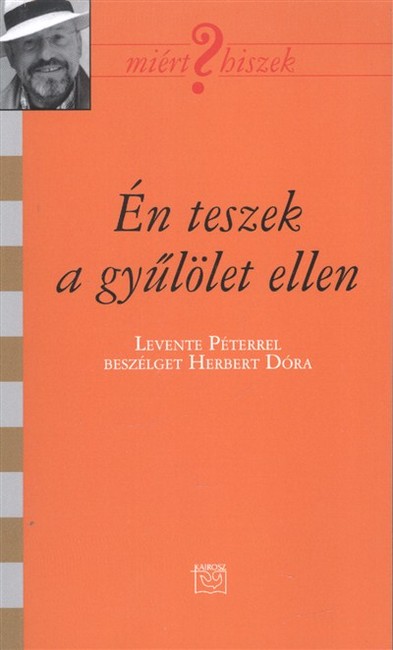 ÉN TESZEK A GYŰLÖLET ELLEN /MIÉRT HISZEK? LXXXIX.
