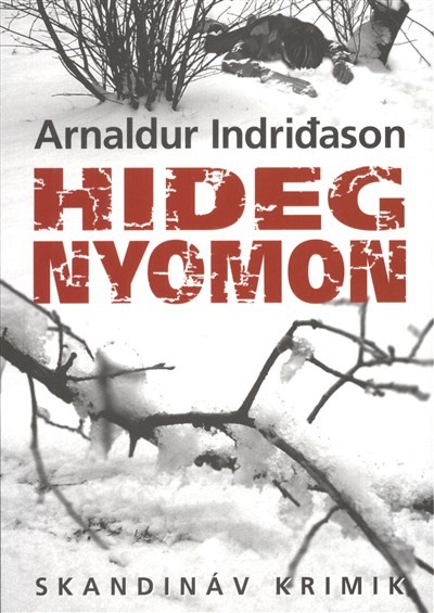 HIDEG NYOMON /SKANDINÁV KRIMIK