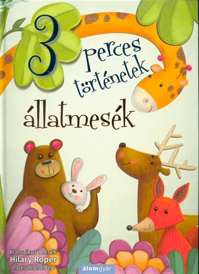 Állatmesék - 3 perces történetek