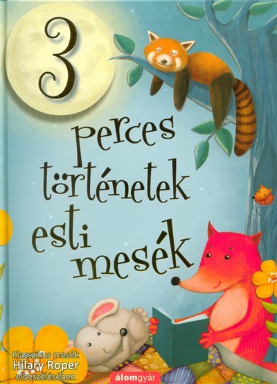 Esti mesék - 3 perces történetek