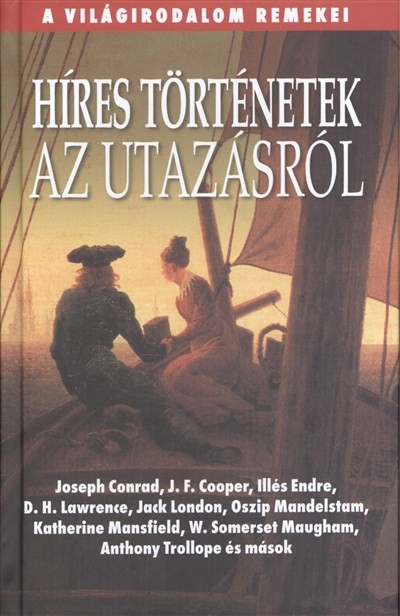 HÍRES TÖRTÉNETEK AZ UTAZÁSRÓL /A VILÁGIRODALOM REMEKEI