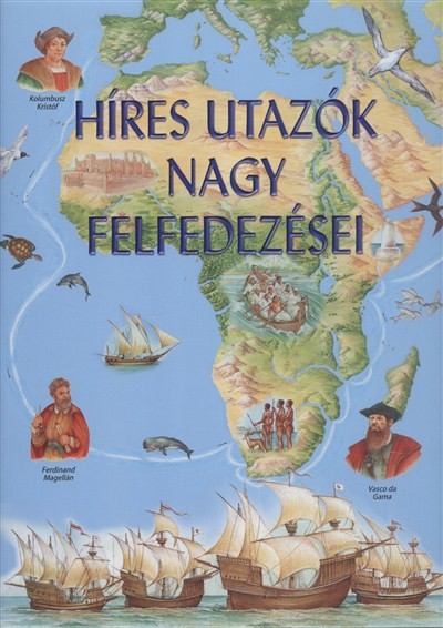Híres utazók nagy felfedezése