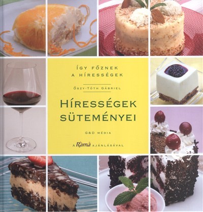 HÍRESSÉGEK SÜTEMÉNYEI /ÍGY FŐZNEK A HÍRESSÉGEK