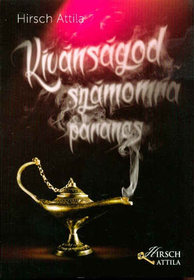 Kívánságod számomra parancs