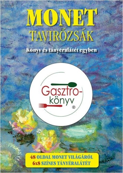 Monet: tavirózsák - Könyv és tányéralátét egyben /48 oldal monet világáról 6x8 színes tányéralátét