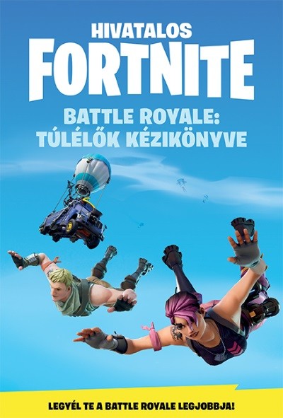 Hivatalos Fortnite - Battle Royale: Túlélők kézikönyve