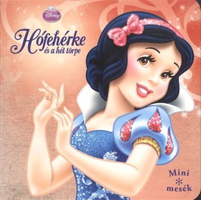 HÓFEHÉRKE ÉS A HÉT TÖRPE /MINI MESÉK