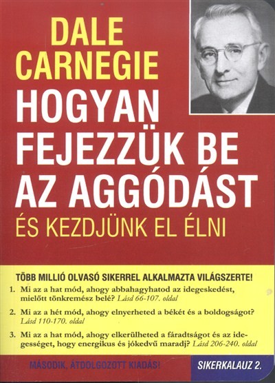 HOGYAN FEJEZZÜK BE AZ AGGÓDÁST ÉS KEZDJÜNK EL ÉLNI /SIKERKALAUZ 2.