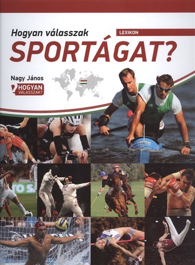 HOGYAN VÁLASSZAK SPORTÁGAT? /LEXIKON