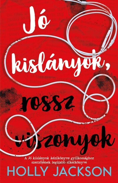 Jó kislányok, rossz viszonyok - Jó kislányok kézikönyve gyilkossághoz 2. (új kiadás).