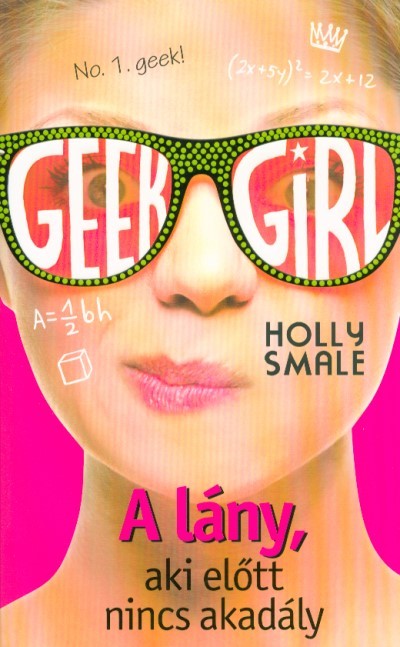Geek Girl 5. /A lány aki előtt nincs akadály