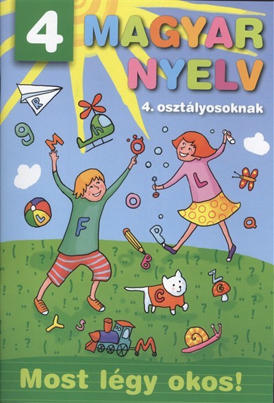 Magyar nyelv 4. osztályosoknak /Most légy okos!