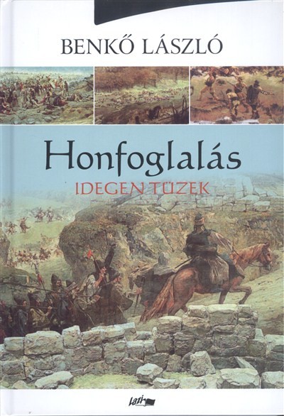 HONFOGLALÁS 2. /IDEGEN TÜZEK