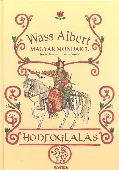 HONFOGLALÁS /MAGYAR MONDÁK 3.