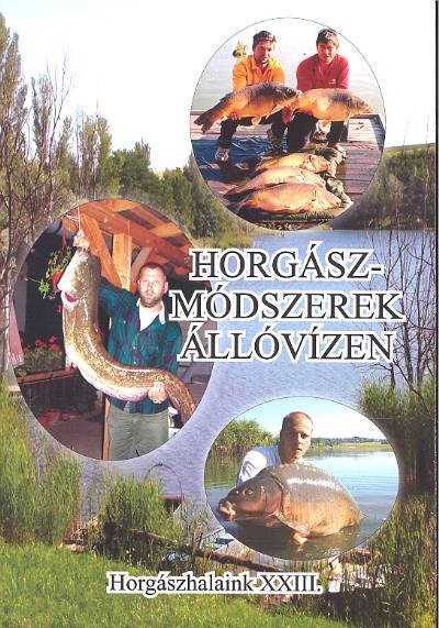 HORGÁSZMÓDSZEREK ÁLLÓVÍZEN