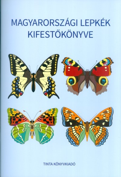 MAGYARORSZÁGI LEPKÉK KIFESTŐKÖNYVE