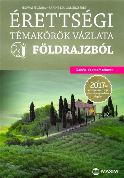 Érettségi témakörök vázlata földrajzból /Közép- és emelt szinten 2017.