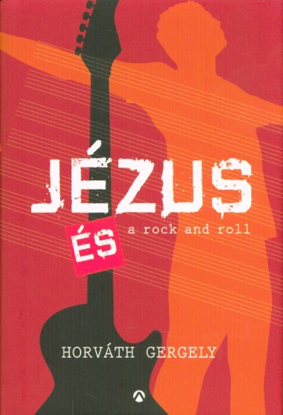 Jézus és a Rock and Roll /Tanúságtétel és freestyle nekifutás