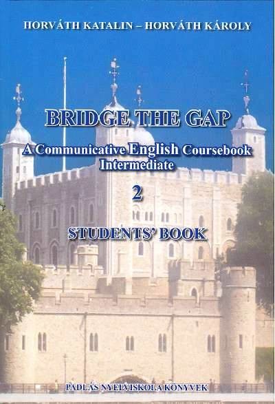 BRIDGE THE GAP 2. /STUDENT`S BOOK