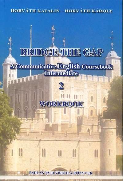 BRIDGE THE GAP 2. /WORKBOOK