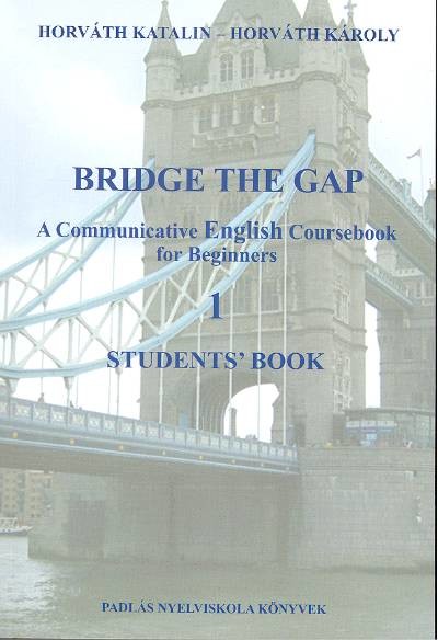 BRIDGE THE GAP /STUDENT`S BOOK