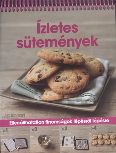 Ízletes sütemények /Ellenállhatatlan finomságok lépésről lépésre