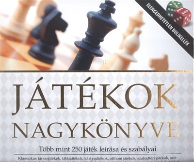 Játékok nagykönyve /Több mint 250 játék leírása és szabályai