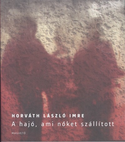 A HAJÓ, AMI NŐKET SZÁLLÍTOTT