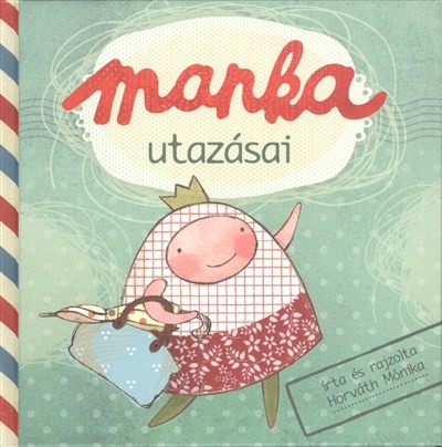 MANKA UTAZÁSAI