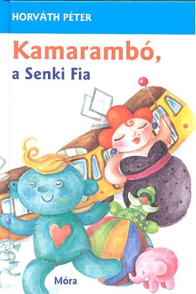 KAMARAMBÓ, A SENKI FIA